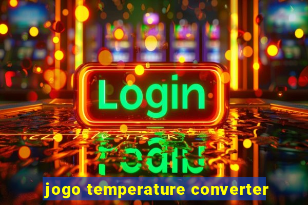 jogo temperature converter